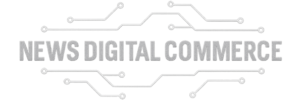 NEWS DIGITAL COMMERCE
